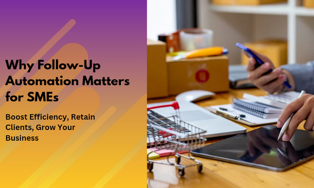 Why Follow-Up Automation Matters for SMEs