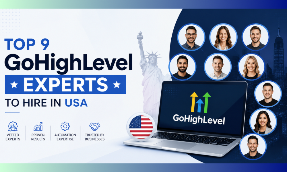 Top 9 GoHighLevel Experts to Hire in USA