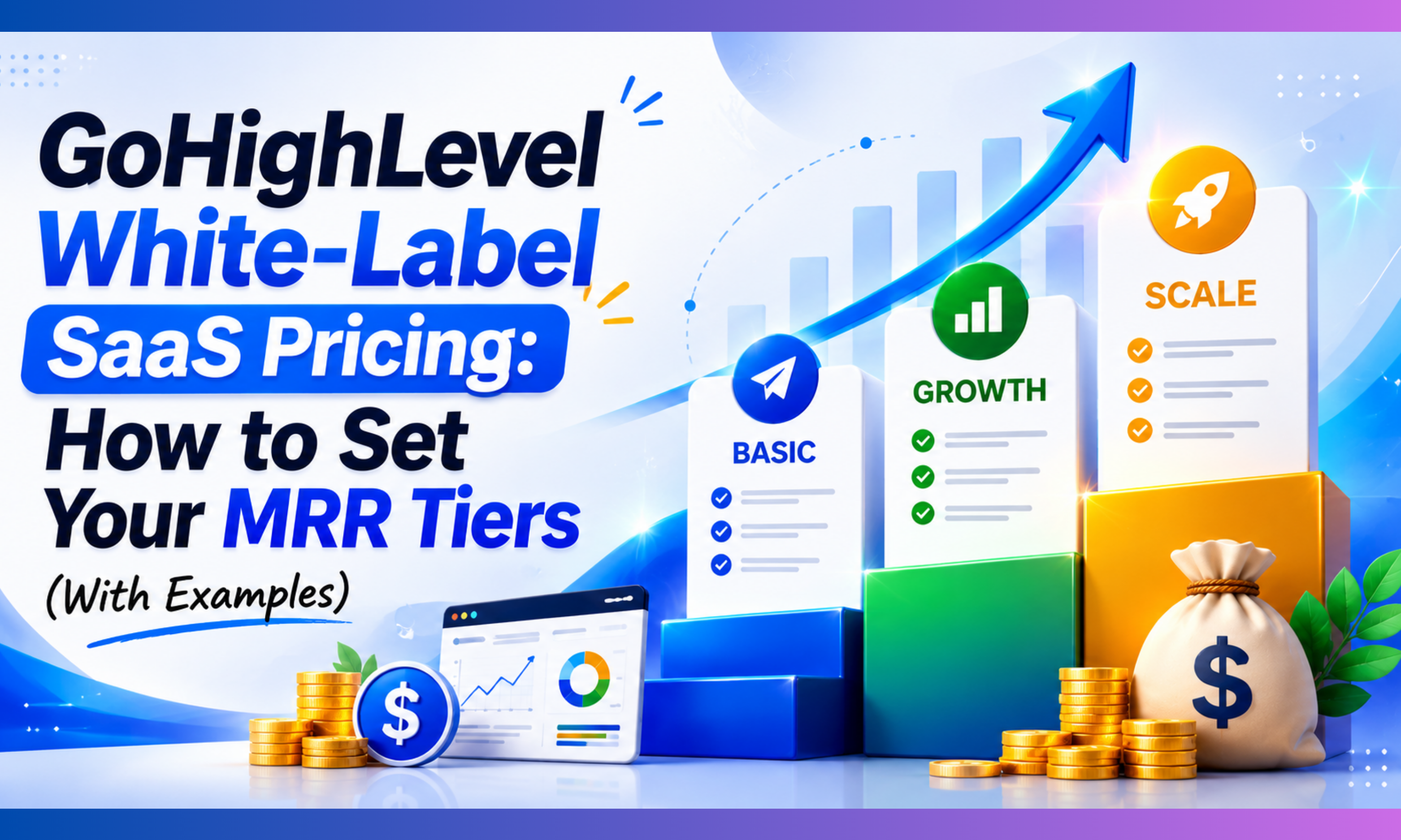 GoHighLevel White-Label SaaS Pricing: How to Set Your MRR Tiers (With Examples)