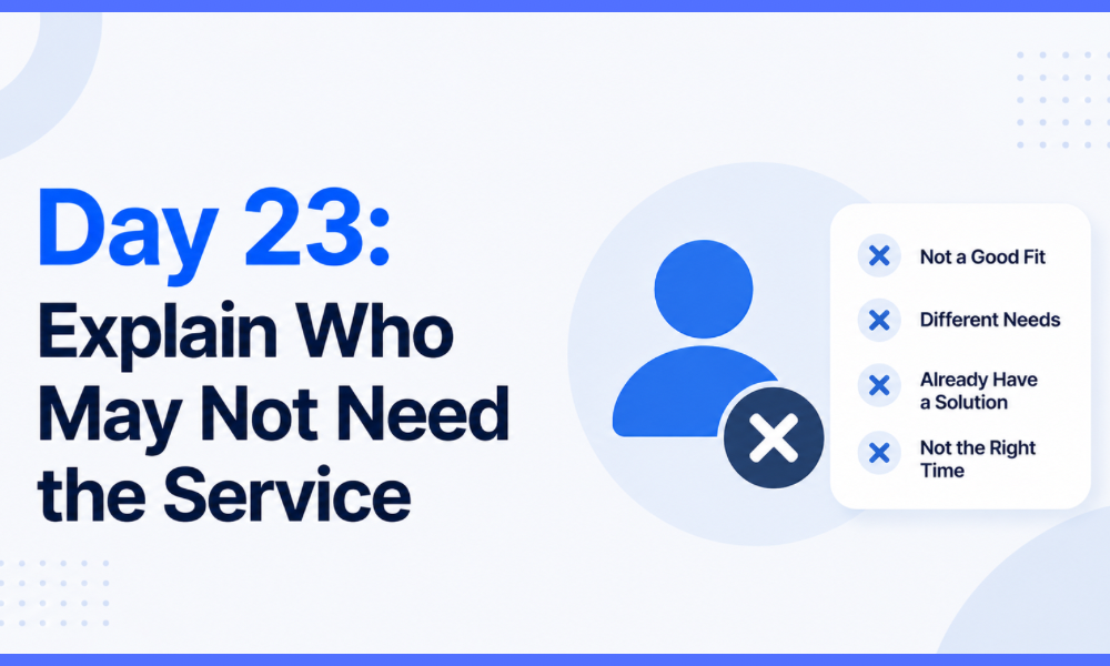 Day 23: Explain Who May Not Need the Service