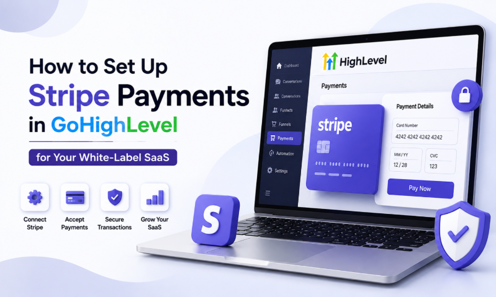 How to Set Up Stripe Payments in GoHighLevel for Your White-Label SaaS