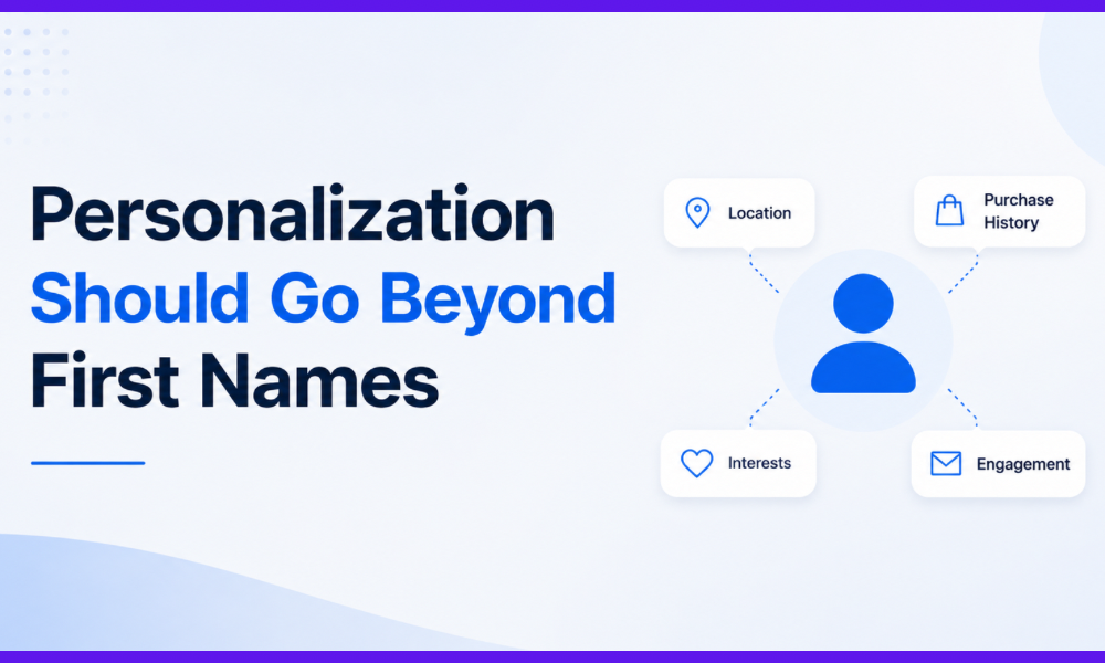 Personalization Should Go Beyond First Names